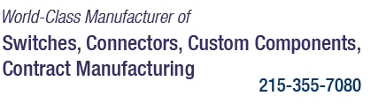 World Class Manufacturer of Custom Switches, Connectors & Assemblies